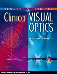 Medical Book Review: Bennett and Rabbett's Clinical Visual Optics, 4e by Ronald B. Rabbetts MSc SMSA FBCOptom DCLP