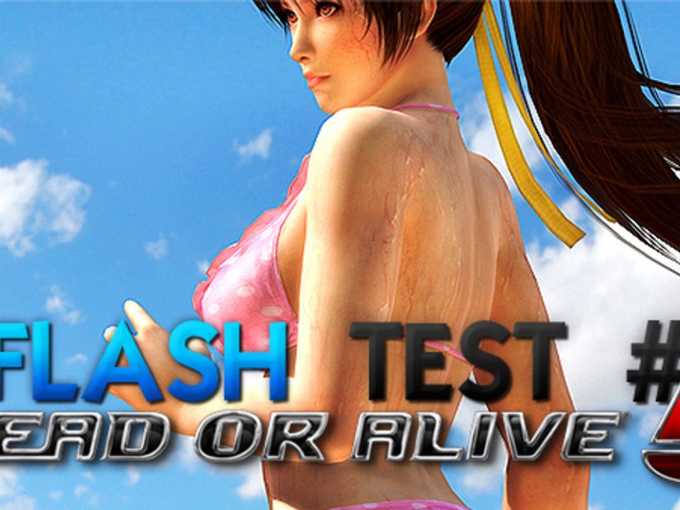 Flash Test #1 - Dead Or Alive 5