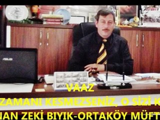 MUHTEŞEM VAAZ-ZAMANI İYİ DEĞERLENDİRİN (ORTAKÖY MÜFTÜSÜ)