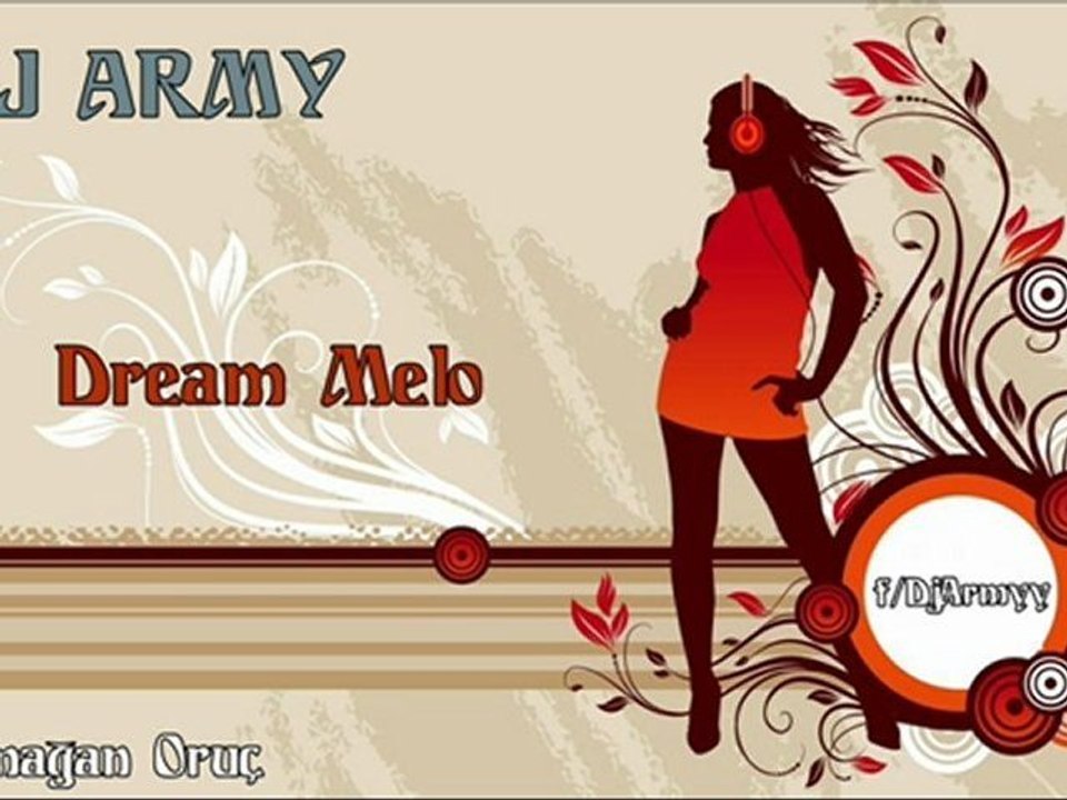 DJ Army - Dream Melo (Bubling - Melody By : DJ Tuncay)