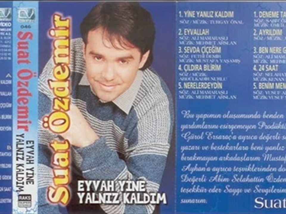 Suat Özdemir - Eyvah Yine Yanlız Kaldım