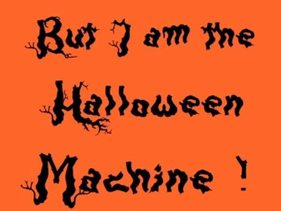 The Halloween Machine Song