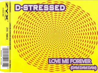 D-STRESSED - Love me forever (dam dam dam) (original mix)