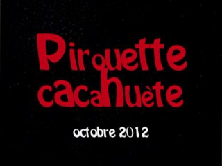 Pirouette cacahuete oct 2012 bis