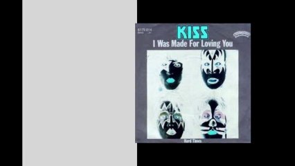 kiss - I Was Made for Lovin' You -