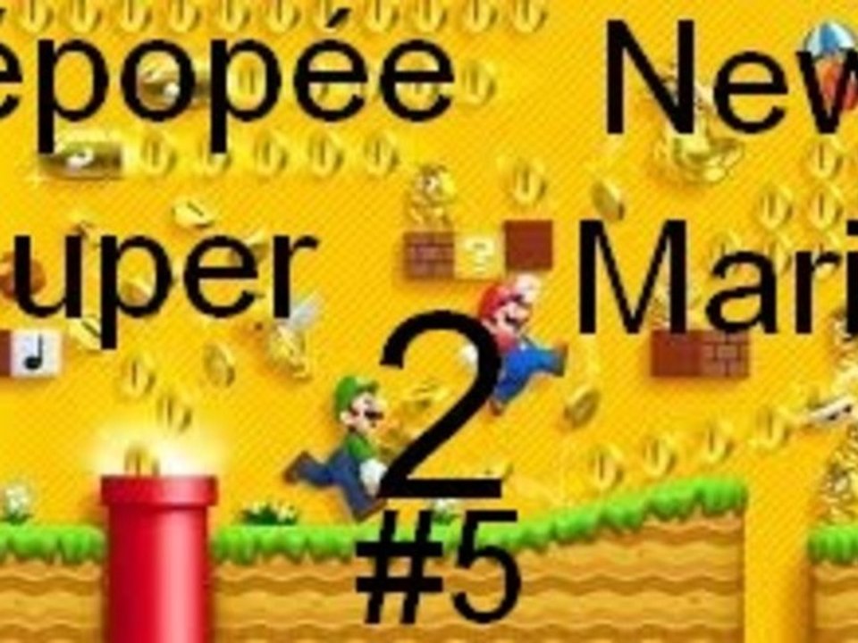 L'épopée New Super Mario Bros 2 : Ep.05 [NO DISPO]