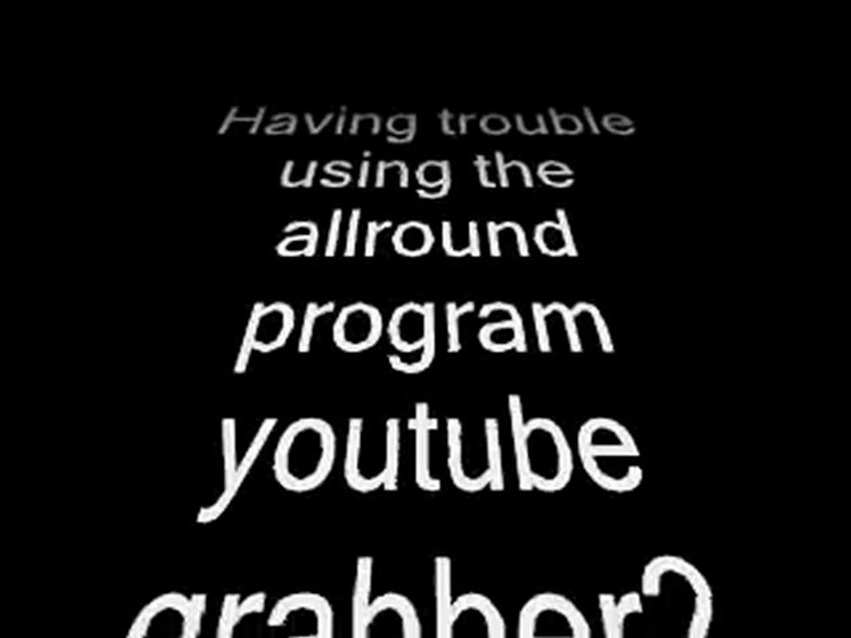 Download Videos And Mp3 From Youtube With Help Of A YouTube Grabber Tool