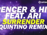Spencer & Hill feat. Ari - Surrender (Quintino Remix) [Available October 15]