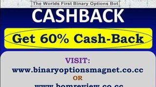 Binary Options Magnet System 60% CASH BACK