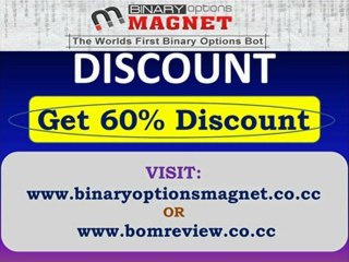 Binary Options Magnet Discount 60% | Automated Binary Options Trading Bot Software.