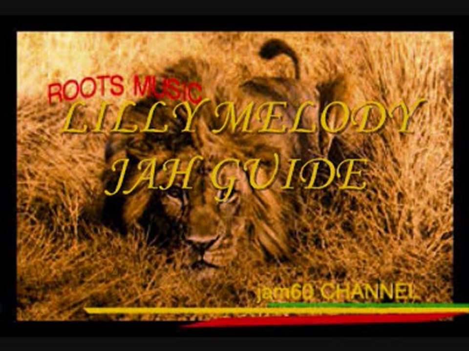 LILLY MELODY - JAH GUIDE