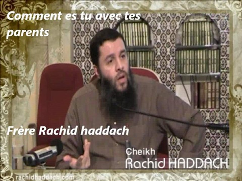 1. Comment es tu avec tes parents_{Conférence du Frère Rachid haddach}