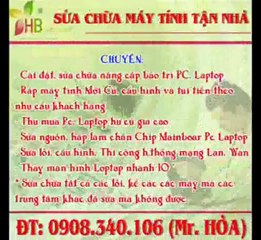 Sửa máy tính tại nhà - Đô Đốc Chấn - Phạm Đức HiềN -TÂN PHÚ 0908.340.106 Hòa