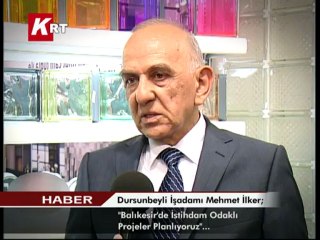 Dursunbeyli İşadamı Mehmet İlker; Balıkesir’de  İstihdam Odaklı Projeler Planlıyoruz...