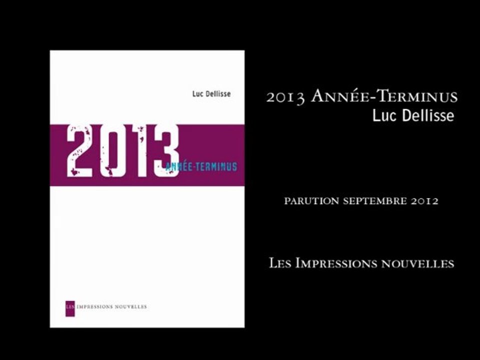 2013 Année-terminus - Luc Dellisse