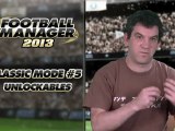 Football Manager 2013: Classic Mode 5 - Unlockables