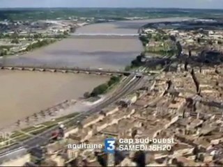 Cap Sud-Ouest - Bordeaux et son fleuve, D’un pont à l’autre