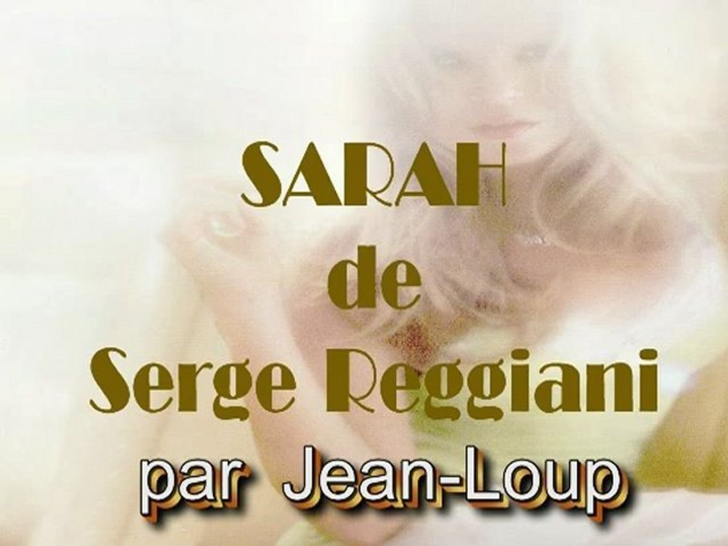 Sarah de Serge Reggiani par Jean-Loup - Vidéo Dailymotion