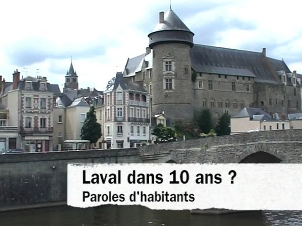 LAVAL dans 10 ans ? Paroles d'habitants.