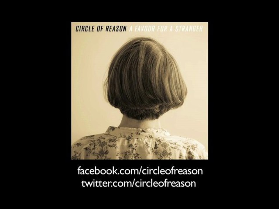 Circle Of Reason - A Favour For A Stranger EP Promo Vid