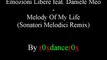 Emozioni Libere feat. Daniele Meo - Melody Of My Life (Sonatori Melodici Remix)