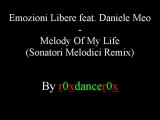 Emozioni Libere feat. Daniele Meo - Melody Of My Life (Sonatori Melodici Remix)