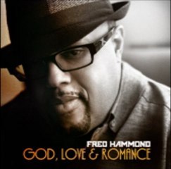 Fred Hammond - God, Love & Romance (Album) Preview & Snippets