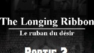 Llakard joue à : The Longing Ribbon [Ch2 Fin][P2]