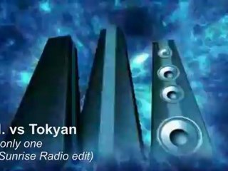 C.N. vs Tokyan - The only one [DJ Sunrise Radio edit]