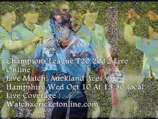 T20 Champions League 2012 Live Match Streaming Hampshire vs Auckland