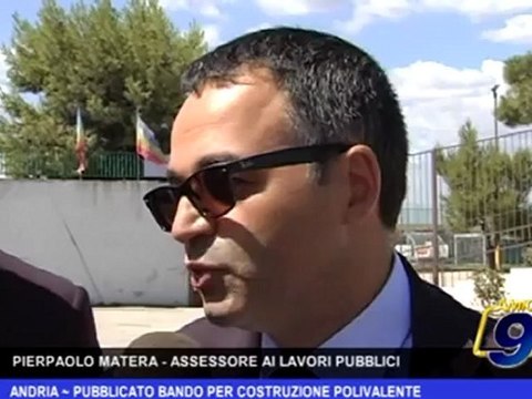 Andria | Pubblicato bando per costruzione Polivalente