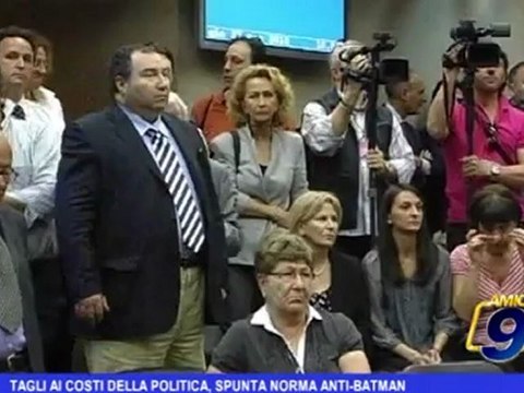 Tagli ai costi della politica, spunta norma anti-batman