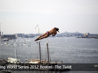 Cliff Diving World Series 2012 Boston: The Twist