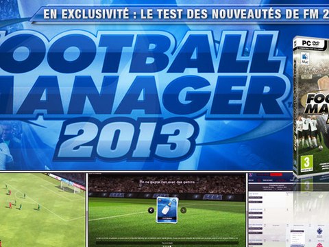 Foot Mercato a testé pour vous Football Manager 2013 !