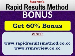 Rapid Results Method Bonus - Get 60% Bonus