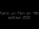 Making-of - Faire un film en 48H