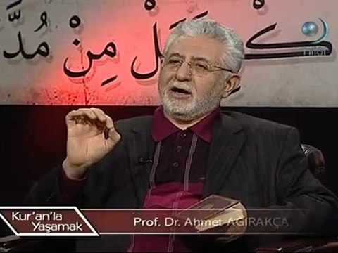 Ahmed Ağırakça 0211 - Kur'an'la Yaşamak