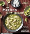 Cooking Book Review: The Mexican Slow Cooker: Recipes for Mole, Enchiladas, Carnitas, Chile Verde Pork, and More Favorites by Deborah Schneider