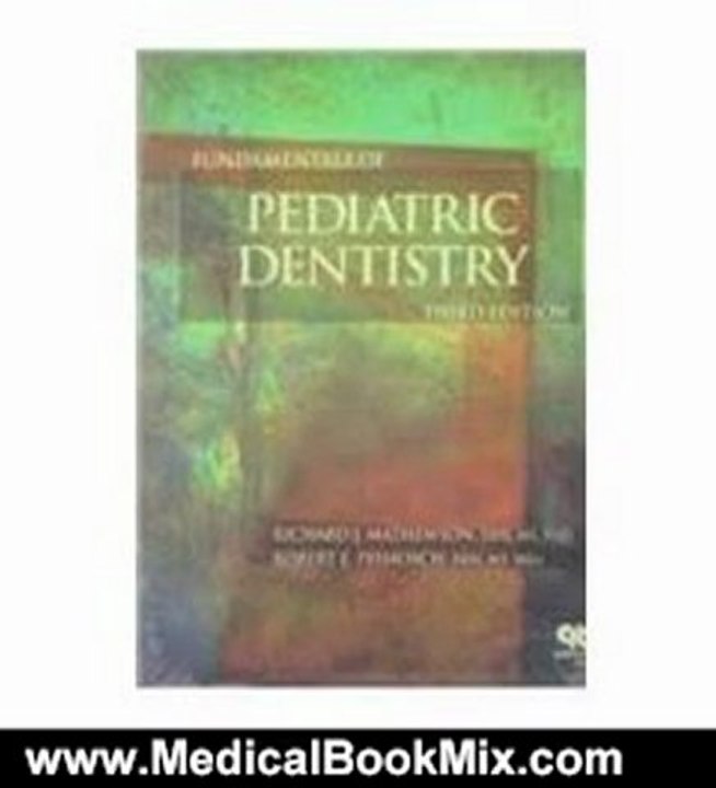 Medical Book Review: Fundamentals of Pediatric Dentistry by Richard J. Mathewson