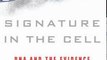 Medical Book Review: Signature in the Cell: DNA and the Evidence for Intelligent Design by Stephen C. Meyer