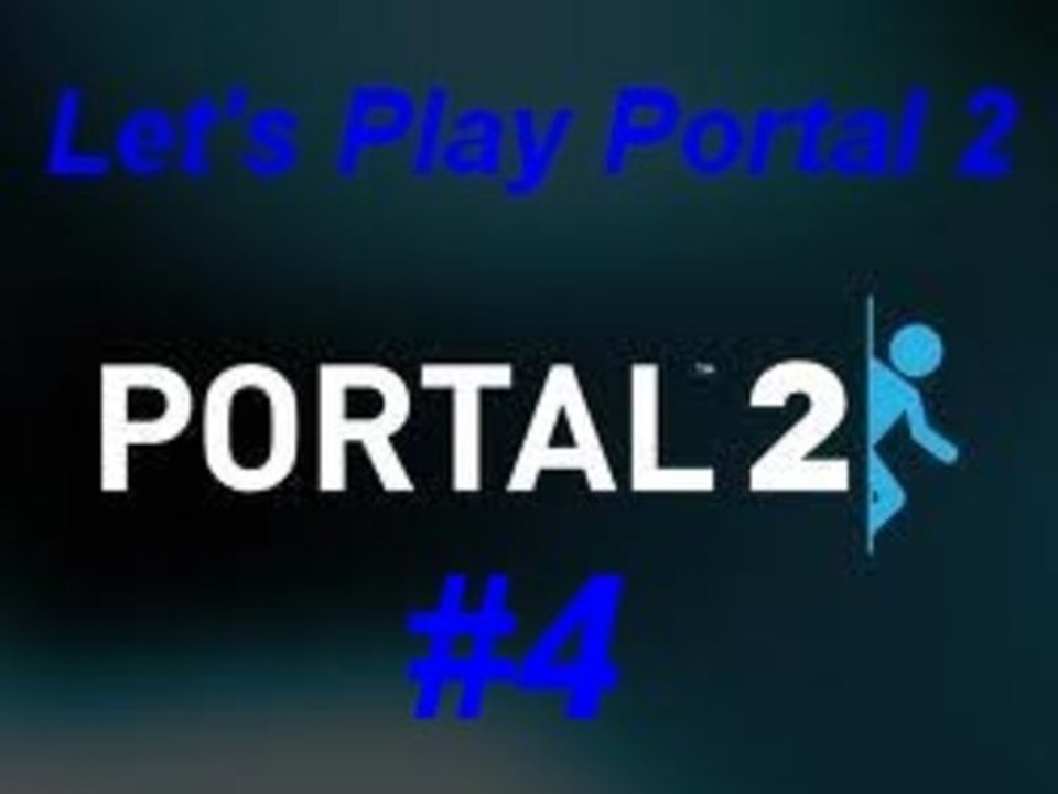 Let's Play Portal 2 : Ep.04 : Surprise !