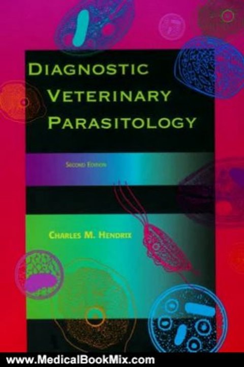 Medical Book Review: Diagnostic Veterinary Parasitology, 2e by Charles M. Hendrix DVM PhD