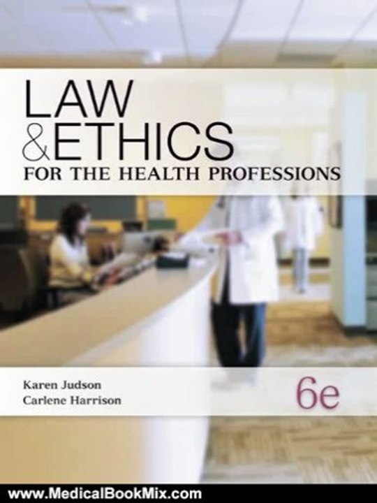 Medical Book Review: Law & Ethics for the Health Professions by Karen Judson, Carlene Harrison