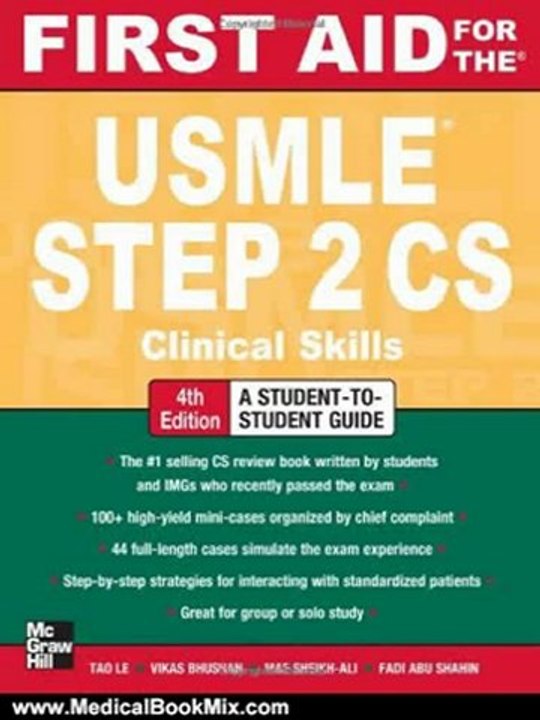Medical Book Review: First Aid for the USMLE Step 2 CS, Fourth Edition (First Aid USMLE) by Tao Le, Vikas Bhushan, Mae Sheikh-Ali, Fadi Abu Shahin