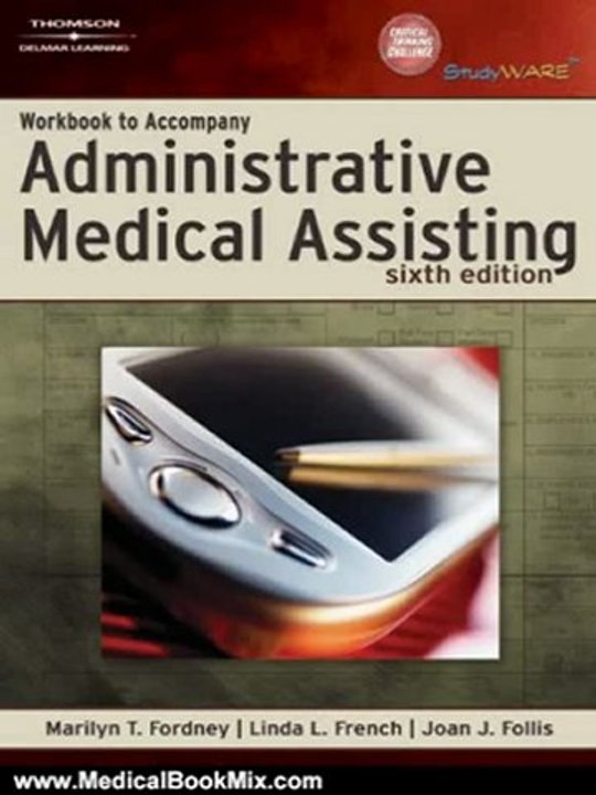 Medical Book Review: Workbook to Accompany Administrative Medical Assisting by Marilyn T. Fordney, Linda L. French, Joan J. Follis