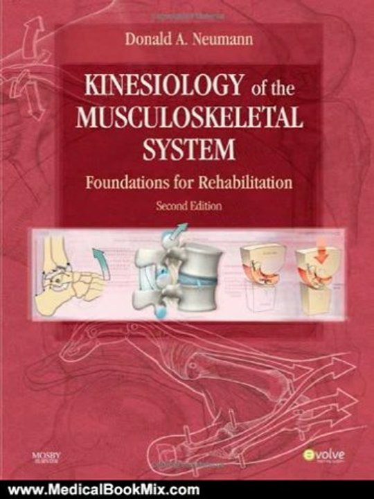 Medical Book Review: Kinesiology of the Musculoskeletal System: Foundations for Rehabilitation, 2e by Donald A. Neumann PhD PT FAPTA