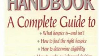 Medical Book Review: The Hospice Handbook: A Complete Guide by Larry Beresford, Elisabeth Kubler-Ross