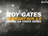 Roy Gates - Midnight Sun 2.0 (Danny Da Costa Remix) [Available October 8]