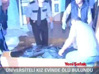 Üniversiteli kız evinde ölü bulundu