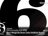 letthemusicplay feat. UTRB - Don't Weigh Me Down (John Dahlbäck Remix)